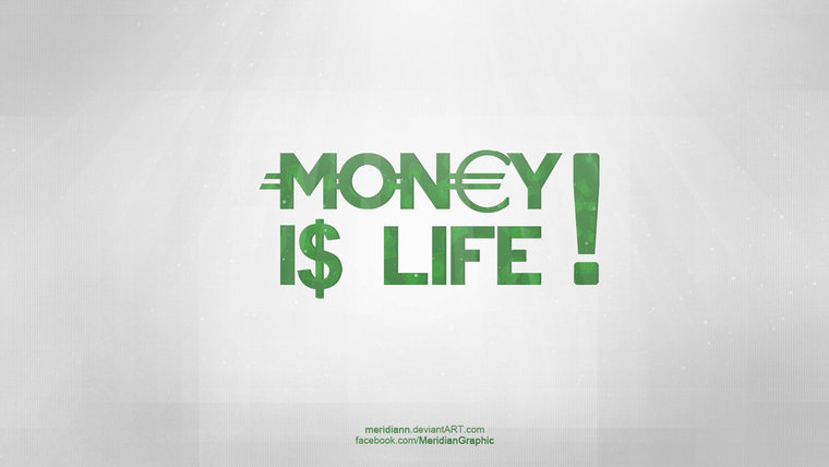 0_1478463538308_money_is_life_by_meridiann-d5kd56j.jpg